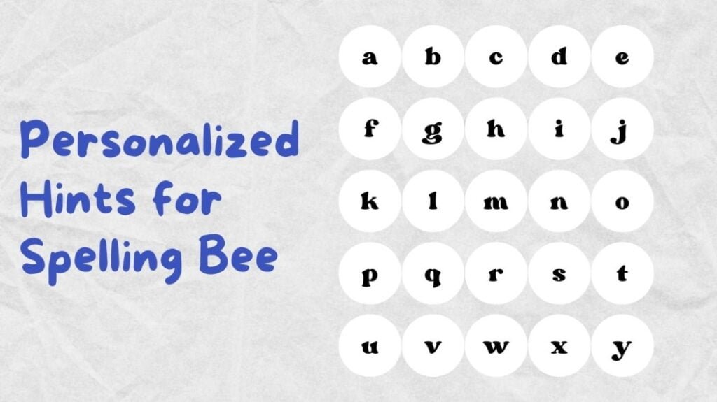 Spelling Bee Buddy: Mastering the Art of Solving Word Game