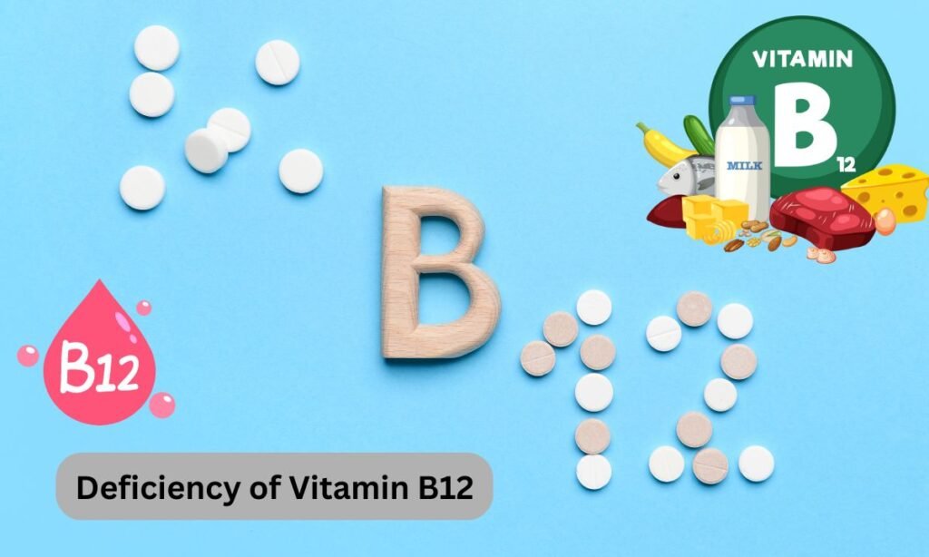 Deficiency of Vitamin B12